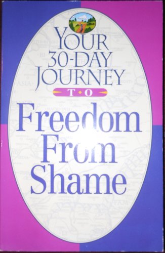 Stock image for Your 30-Day Journey to Freedom from Shame (Your 30-Day Journey Series) for sale by SecondSale