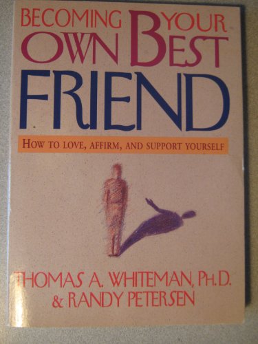 Stock image for Becoming Your Own Best Friend for sale by Better World Books: West