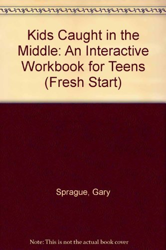 Stock image for Kids Caught in the Middle: An Interactive Workbook for Children (Fresh Start) for sale by Wonder Book