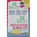 Stock image for Fifty-Two Ways to Reduce Stress in Your Life for sale by ThriftBooks-Dallas