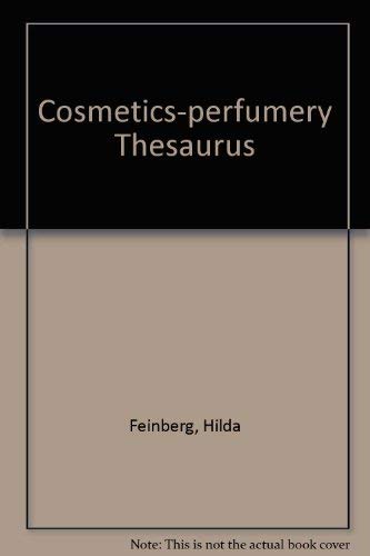 Cosmetics-perfumery thesaurus (9780840903099) by Feinberg, Hilda