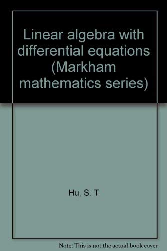 Beispielbild fr Linear algebra with differential equations (Markham mathematics series) zum Verkauf von Wonder Book