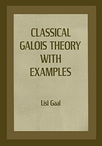 Stock image for Classical Galois Theory : With Examples for sale by Better World Books