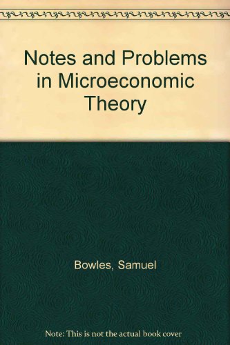 Imagen de archivo de Notes and problems in microeconomic theory (Markham economic series) a la venta por My Dead Aunt's Books