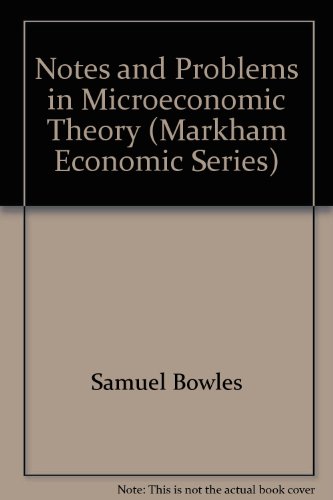 Imagen de archivo de Notes and Problems in Microeconomic Theory (Markham Economic Series) a la venta por Better World Books: West