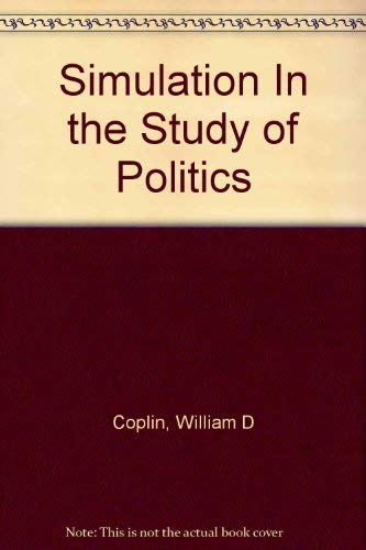 Simulation In the Study of Politics (9780841030022) by Coplin, William D