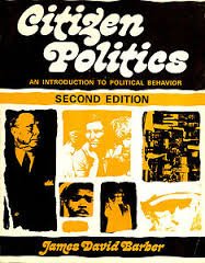 Citizen politics; an introduction to political behavior (Markham political science series) (9780841030510) by Barber, James David