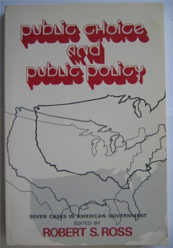 Imagen de archivo de Public Choice and Public Policy : Seven Cases in American Government a la venta por Better World Books