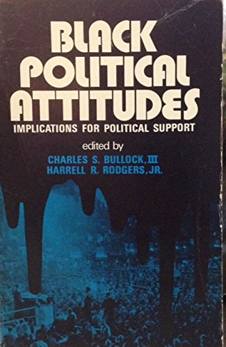 Imagen de archivo de Black Political Attitudes: Implications for Political Support (Markham Political Science Series) a la venta por BookDepart
