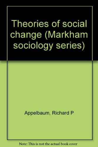 Beispielbild fr Theories of social change (Markham sociology series) zum Verkauf von Better World Books