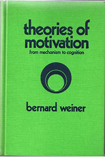 Theories of Motivation: From Mechanism to Cognition