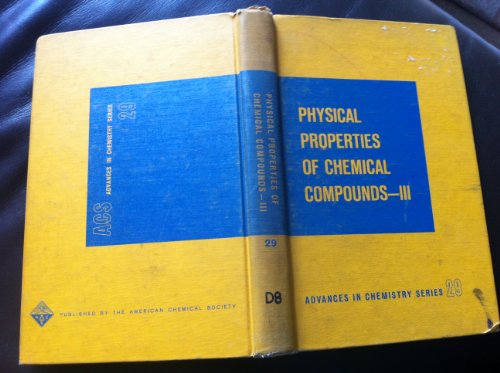 Stock image for Physical Properties of Chemical Compounds - III (Advances in Chemistry Series No.29) for sale by ThriftBooks-Dallas