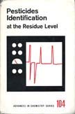 Imagen de archivo de PESTICIDES IDENTIFICATION AT THE RESIDUE LEVEL. a la venta por Nelson & Nelson, Booksellers