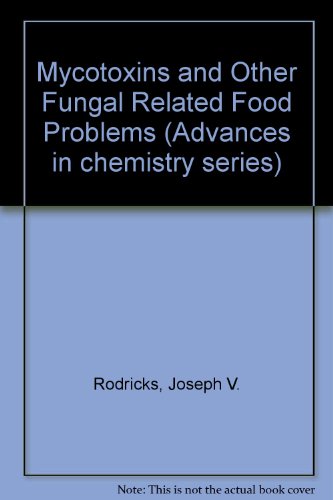Stock image for Mycotoxins and Other Fungal Related Food Problems: A Symposium Sponsored by the Division of Agricultural and Food Chemistry at the 168th Meeting of for sale by ThriftBooks-Dallas