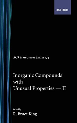 Beispielbild fr Inorganic Compounds with Unusual Properties II (ACS Advances in Chemistry, No. 173) zum Verkauf von Housing Works Online Bookstore