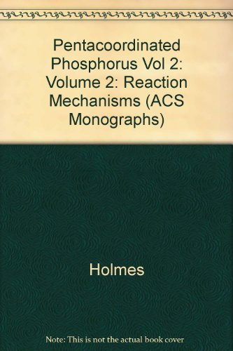 Pentacoordinated Phosphorus: Volume 2: Reaction Mechanisms (ACS Monograph Series)