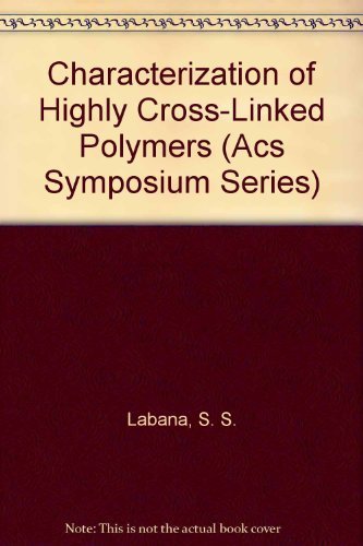 Beispielbild fr Characterization of Highly Cross-Linked Polymers (Acs Symposium Series) zum Verkauf von Wonder Book