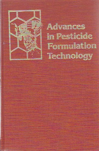 Imagen de archivo de Advances in Pesticide Formulation Technology. ACS Symposium Series, Volume 254 a la venta por Zubal-Books, Since 1961