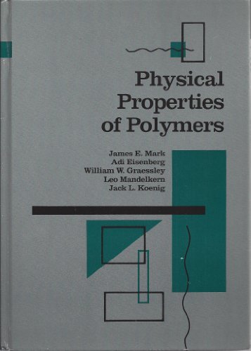 Imagen de archivo de PHYSICAL PROPERTIES OF POLYMERS a la venta por Gian Luigi Fine Books