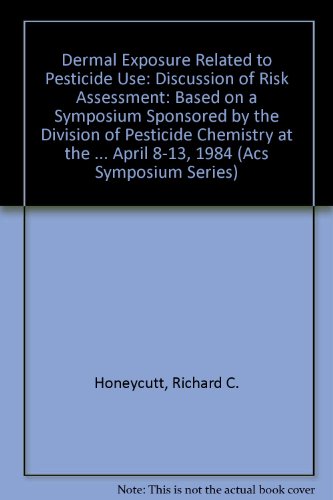 Beispielbild fr Dermal Exposure Related to Pesticide Use: Discussion of Risk Assessment (Acs Symposium Series) zum Verkauf von Wonder Book