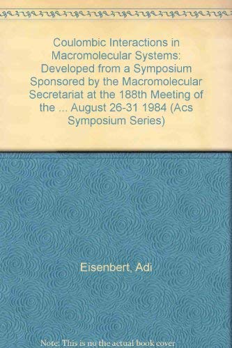 Imagen de archivo de Coulombic Interactions in Macromolecular Systems. ACS Symposium Series. 302 a la venta por Zubal-Books, Since 1961