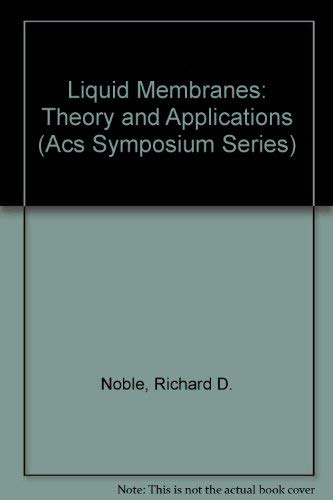 Stock image for Liquid Membranes: Theory and Applications (Acs Symposium Series) for sale by Zubal-Books, Since 1961