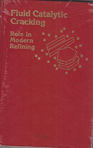 Stock image for Fluid Catalytic Cracking: Role in Modern Refining (Acs Symposium Series) for sale by ThriftBooks-Dallas