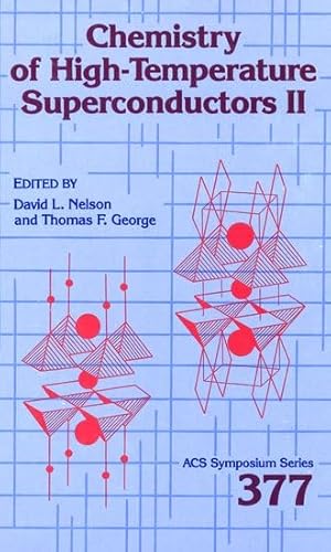 Beispielbild fr Chemistry of High-Temperature Superconductors (No. 2) (ACS Symposium Ser., No. 377) zum Verkauf von Alphaville Books, Inc.