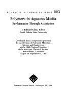 Stock image for Polymers in Aqueous Media: Performance Through Association (Advances in Chemistry Series, No. 223) for sale by HPB-Red