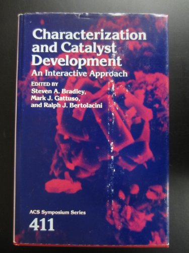 Stock image for Characterization and Catalyst Development: An Interactive Approach (ACS Symposium Series, No. 411) for sale by HPB-Red