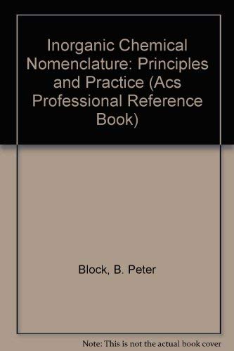 Beispielbild fr Inorganic Chemical Nomenclature: Principles and Practice (Acs Professional Reference Book) zum Verkauf von Housing Works Online Bookstore