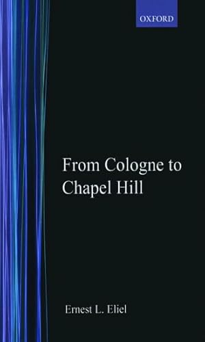 Ernest L. Eliel: From Cologne to Chapel Hill (ACS Profiles, Pathways and Dreams) (9780841217676) by Eliel, Ernest L.