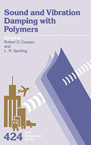 Imagen de archivo de Sound and Vibration Damping with Polymers (Acs Symposium Series, Band 424) a la venta por medimops