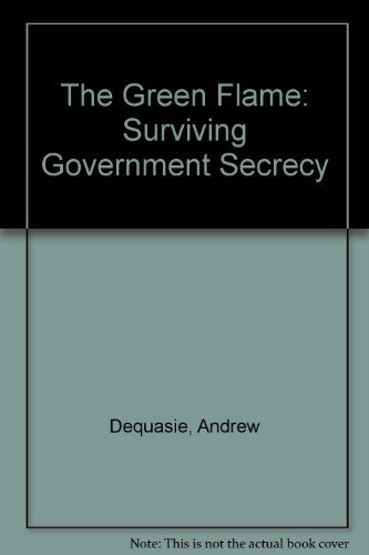 9780841218574: The Green Flame: Surviving Government Secrecy