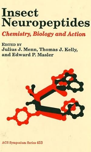 Stock image for Insect Neuropeptides: Chemistry, Biology, and Action.; (ACS Symposium Series, Developed from a symposium sponsored by the 1989 International Chemical Congress of the Pacific Basin Societies. Honolulu, Hawaii, December 17-22, 1989. ) for sale by J. HOOD, BOOKSELLERS,    ABAA/ILAB