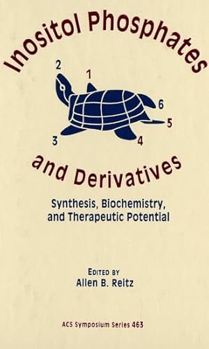 Stock image for Inositol Phosphates and Derivatives : Synthesis, Biochemistry, and Therapeutic Potential for sale by Better World Books