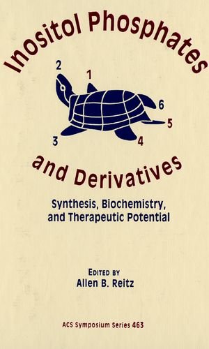 Stock image for Inositol Phosphates and Derivatives : Synthesis, Biochemistry, and Therapeutic Potential for sale by Better World Books