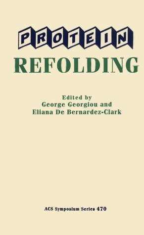 Beispielbild fr Protein Refolding (ACS Symposium Series, No. 470) zum Verkauf von Housing Works Online Bookstore