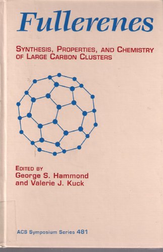 Stock image for Fullerenes Vol. 48 : Synthesis, Properties, and Chemistry of Large Carbon Clusters for sale by Better World Books