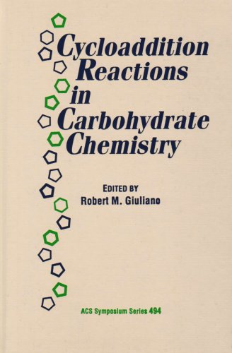 Cycloaddition Reactions in Carbohydrate Chemistry ACS Symposium, Vol 494