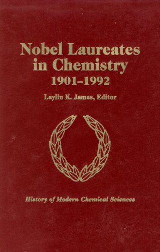 9780841224599: Nobel Laureates in Chemistry, 1901-1992 (History of Modern Chemical Sciences)