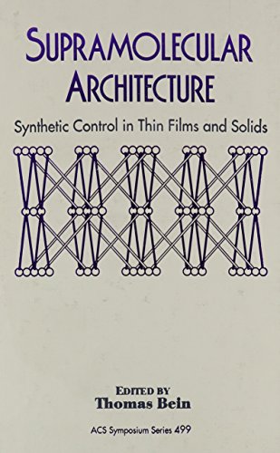 Imagen de archivo de Supramolecular Architecture. Synthetic Control in Thin Films and Solids. ACS Symposium Series No. 499 a la venta por Zubal-Books, Since 1961