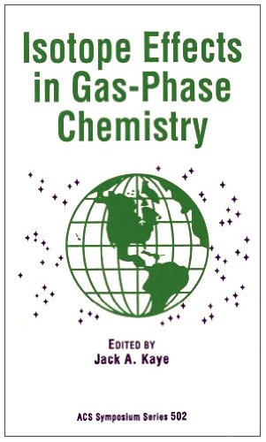 Stock image for Isotope Effects in Gas-Phase Chemistry (Acs Symposium Series) for sale by Ergodebooks