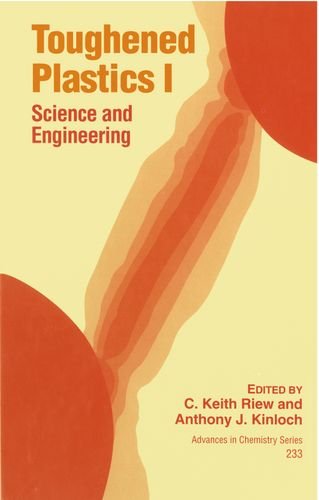 Toughened Plastics I: Science and Engineering (ACS Advances in Chemistry) (v. 1) - C. Keith Riew (Herausgeber), Anthony J. Kinloch (Herausgeber)