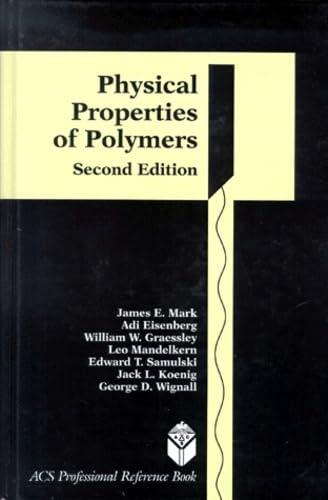 Stock image for Physical Properties of Polymers (ACS Professional Reference Book) for sale by Books From California