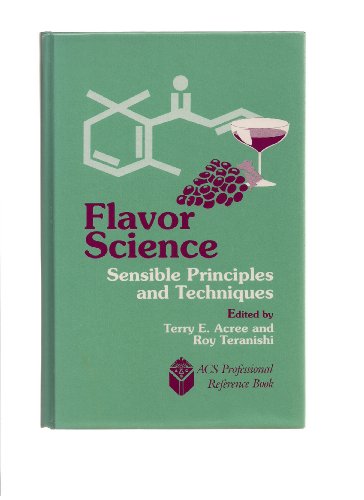 Stock image for Flavor Science: Sensible Principles aAcree, Terry E.; Teranishi, Roy for sale by Iridium_Books