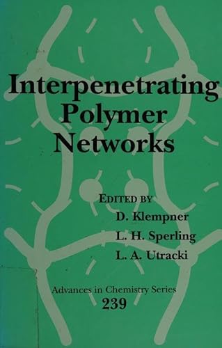 Beispielbild fr Interpenetrating Polymer Networks. Advances in Chemistry Series 239 zum Verkauf von Zubal-Books, Since 1961