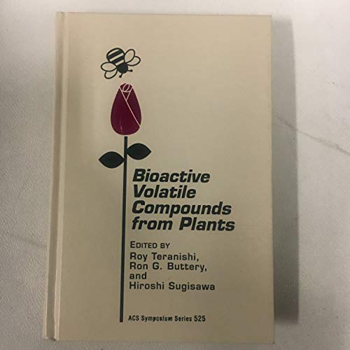 9780841226395: Bioactive Volatile Compounds from Plants (ACS Symposium Series)