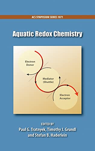 Stock image for Aquatic Redox Chemistry (ACS Symposium Series, 1071) for sale by Housing Works Online Bookstore