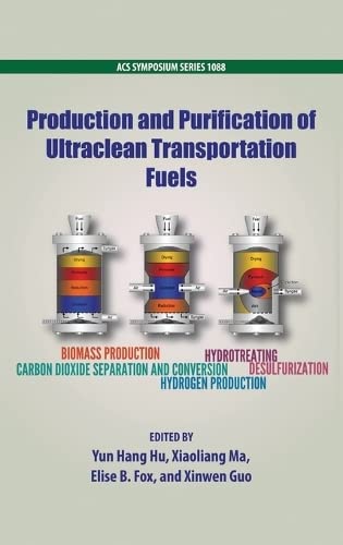 Beispielbild fr Production and Purification of Ultraclean Transportation Fuels (ACS Symposium Series, 1090) zum Verkauf von Housing Works Online Bookstore